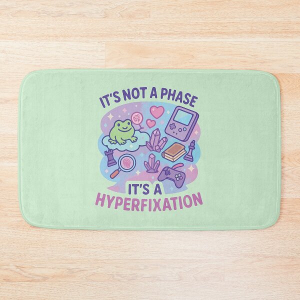 Item preview, Not A Phase Hyperfixation Humor designed and sold by BrownHorse90s.