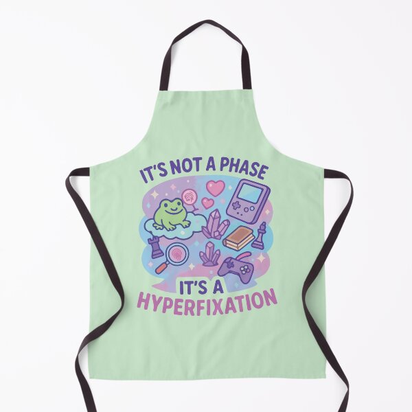 Item preview, Not A Phase Hyperfixation Humor designed and sold by BrownHorse90s.