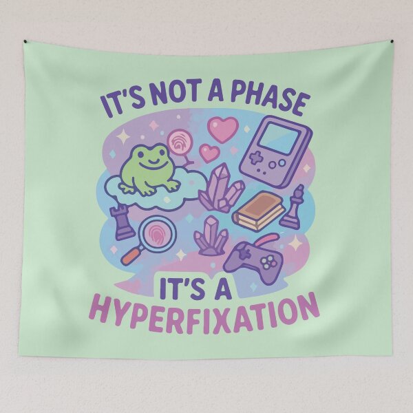 Item preview, Not A Phase Hyperfixation Humor designed and sold by BrownHorse90s.