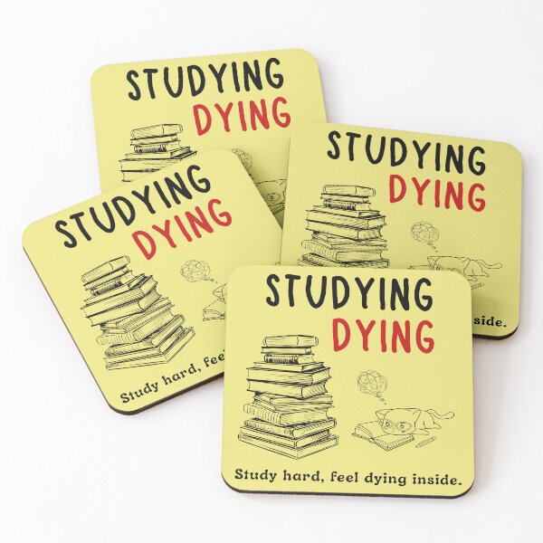 Item preview, Studying or Dying: Study hard, feel dying inside. designed and sold by CHANCHANAI.