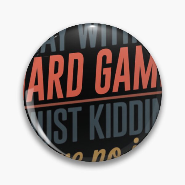 Item preview, A Day Without Board Games Is Like Just Kidding - Cool  Funny Board Games Lover designed and sold by ShaunBernhard.