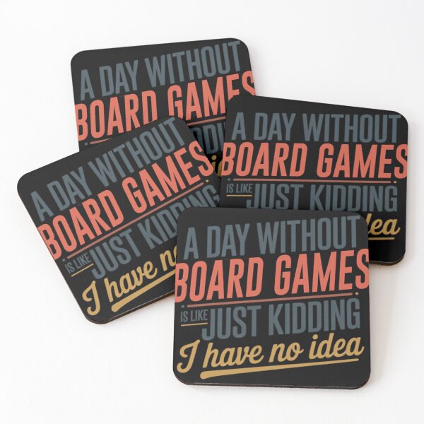 Item preview, A Day Without Board Games Is Like Just Kidding - Cool  Funny Board Games Lover designed and sold by ShaunBernhard.