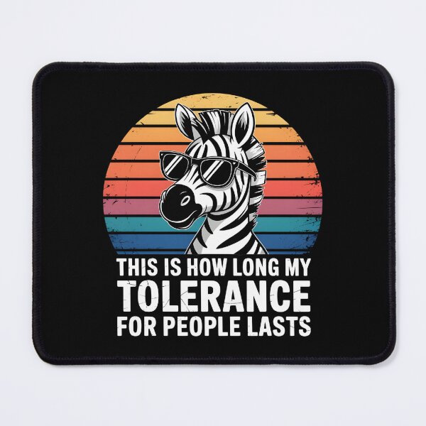 Item preview, This Is How Long My Tolerance For People Lasts - Funny Sarcastic Gift designed and sold by LovelyEvaDesign.