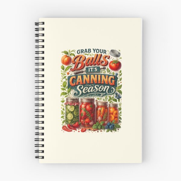 Item preview, Grab Your Balls It's Canning Season designed and sold by Prints-by-Olaf.