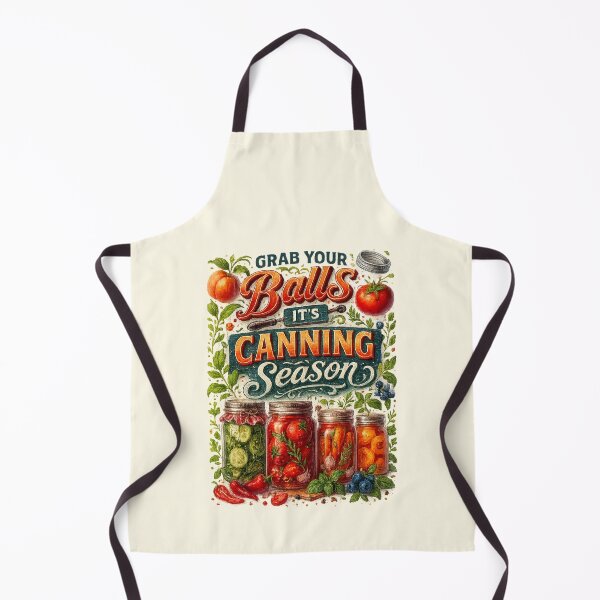 Item preview, Grab Your Balls It's Canning Season designed and sold by Prints-by-Olaf.
