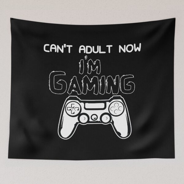 Item preview, Can'T Adult Now I'M Gaming - Gaming - Gamer designed and sold by DagmarHara.