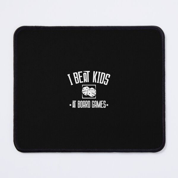 Item preview, I Beat Kids At Board Games Board Humor Gift designed and sold by ShaunBernhard.