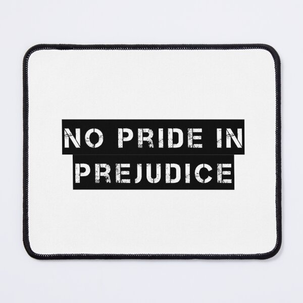 Item preview, No Pride in Prejudice designed and sold by Ninjacatoff.