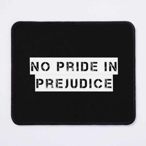 Item preview, No Pride in Prejudice designed and sold by Ninjacatoff.