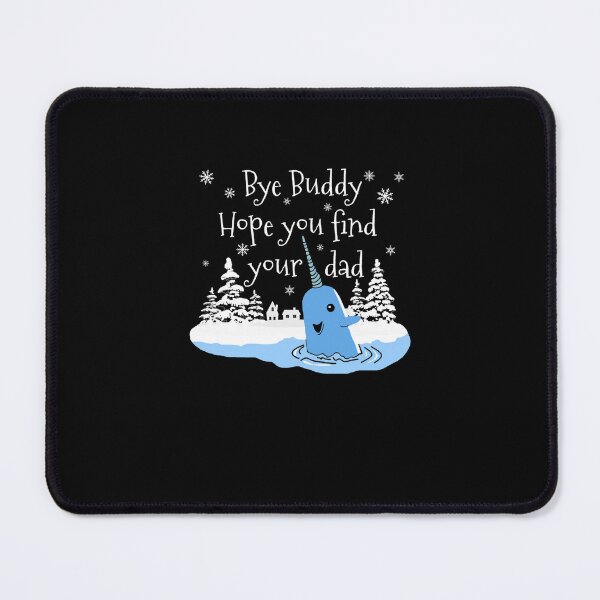 Item preview, Bye Buddy Hope You Find Your Dad designed and sold by KyleHarmon.