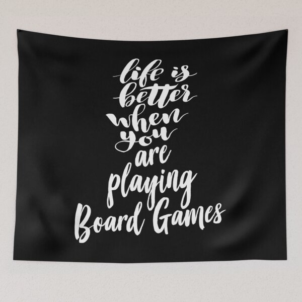 Item preview, Life Is Better When You Are Playing Board Games designed and sold by ShaunBernhard.