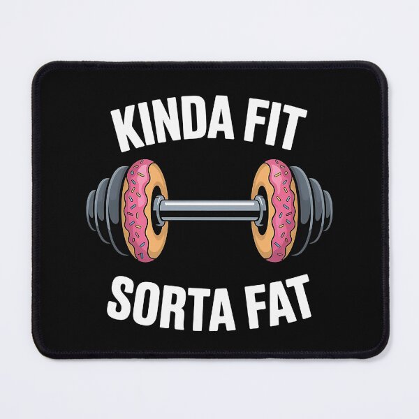 Item preview, Kinda Fit Sorta Fat - This funny gift is perfect for people who love the gym and fitness but also enjoy good food and a sense of humor. designed and sold by ZyziowskyArt.