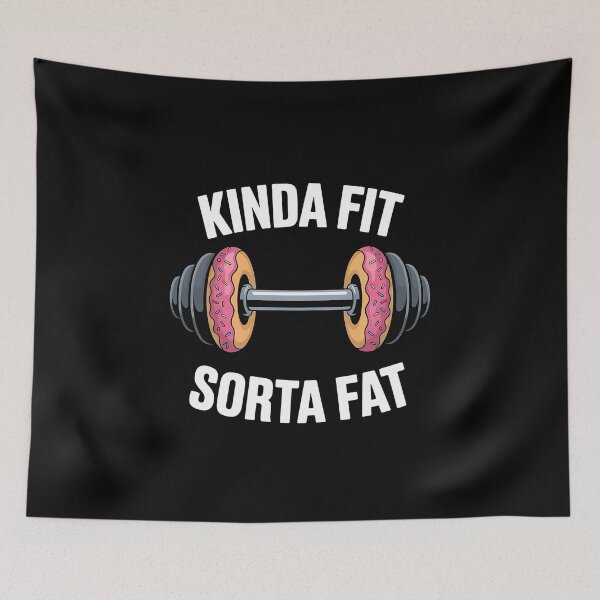Item preview, Kinda Fit Sorta Fat - This funny gift is perfect for people who love the gym and fitness but also enjoy good food and a sense of humor. designed and sold by ZyziowskyArt.