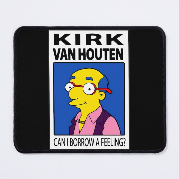 Item preview, Kirk Van Houten Can I Borrow A Feeling designed and sold by arneijsfrz.