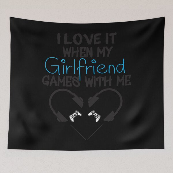 Item preview, I Love It When My Girlfriend Games With Me - Gamer - Gaming designed and sold by ShaunBernhard.