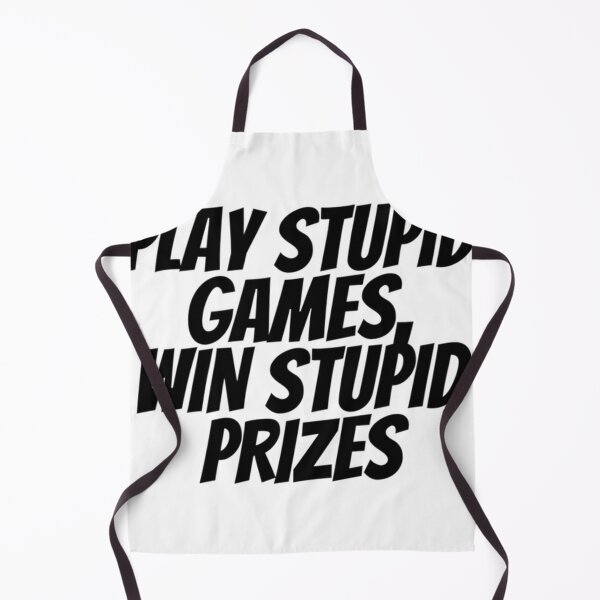 Item preview, Play Stupid Games Win Stupid Prizes designed and sold by ShaunBernhard.