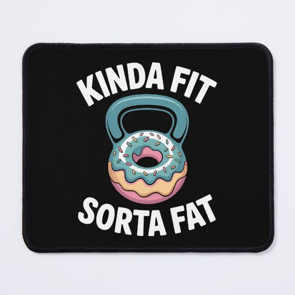 Item preview, Kinda Fit Sorta Fat - This funny gift is perfect for people who love the gym and fitness but also enjoy good food and a sense of humor. designed and sold by ZyziowskyArt.