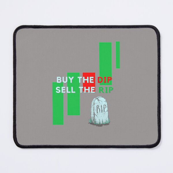 Item preview, BUY-THE-DIP-SELL-THE-RIP designed and sold by SimonBrunner.