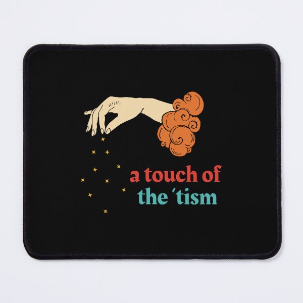 Item preview,  A Touch Of The 'Tism designed and sold by DockssCollins.