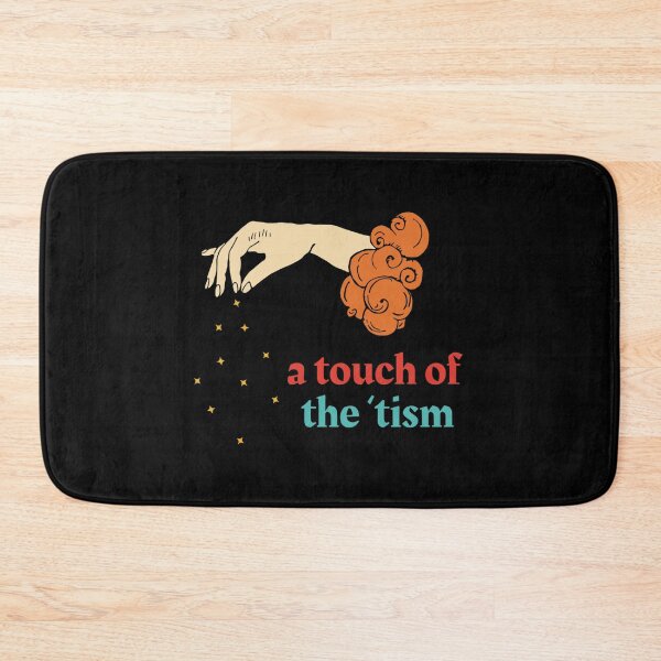 Item preview,  A Touch Of The 'Tism designed and sold by DockssCollins.