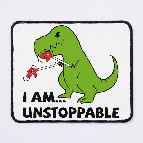 Item preview, I Am Unstoppable T-Rex – Funny Dinosaur Meme Design designed and sold by DanielleMargie.