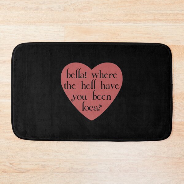 Item preview, bella! where the hell have you been loca designed and sold by HomeSweetUnique.
