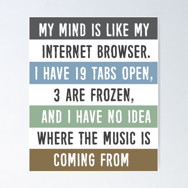 Item preview, My mind is like my internet browser designed and sold by pucksters.