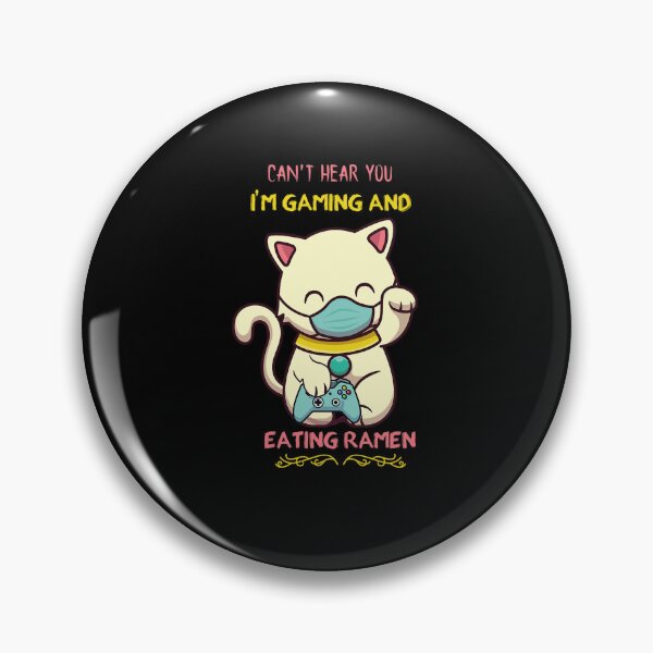 Item preview, Can'T Hear You I'M Gaming And Eating Ramen - Online Games - Games designed and sold by AshtynWittkop.