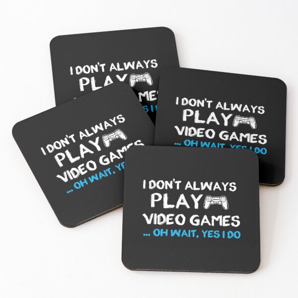 Item preview, I Don'T Always Play Video Games ... Oh Wait Yes I Do - Gamer- Gaming designed and sold by LusterKaeloni19.
