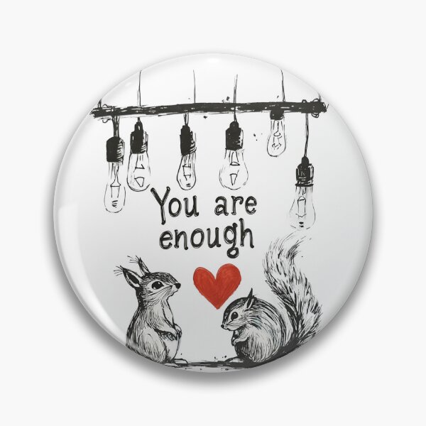Item preview, You Are Enough – Squirrel Love Illustration designed and sold by SnapLabDesigns.