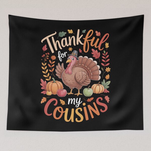 Item preview, Thankful For My Cousins Happy Thanksgiving designed and sold by brynatshop.
