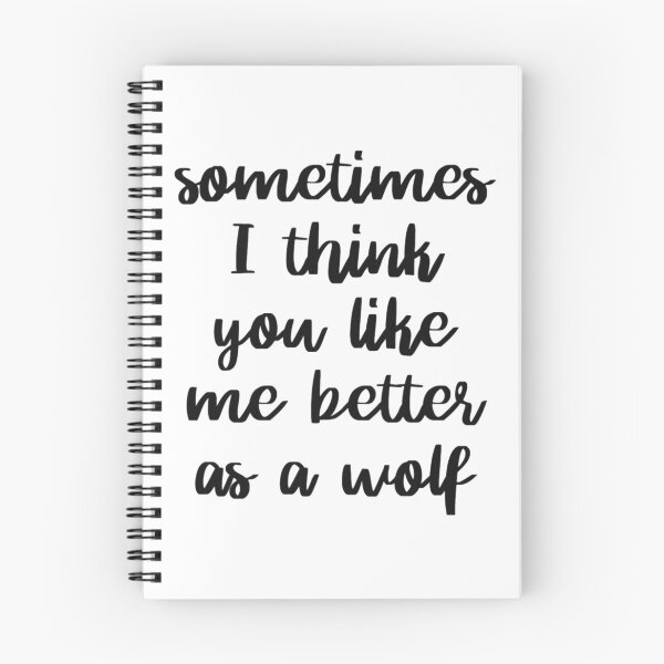 Item preview, Sometimes I think you like me better as a wolf designed and sold by ABoyBoutiqueJC.