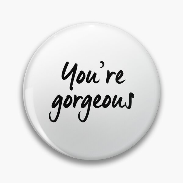 Item preview, You_re gorgeous designed and sold by ABoyBoutiqueJC.