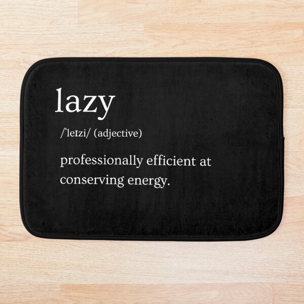 Artikelvorschau, Lazy Definition Print | Lustig | Sarkastisch | Witzig entworfen und verkauft von Azurion.