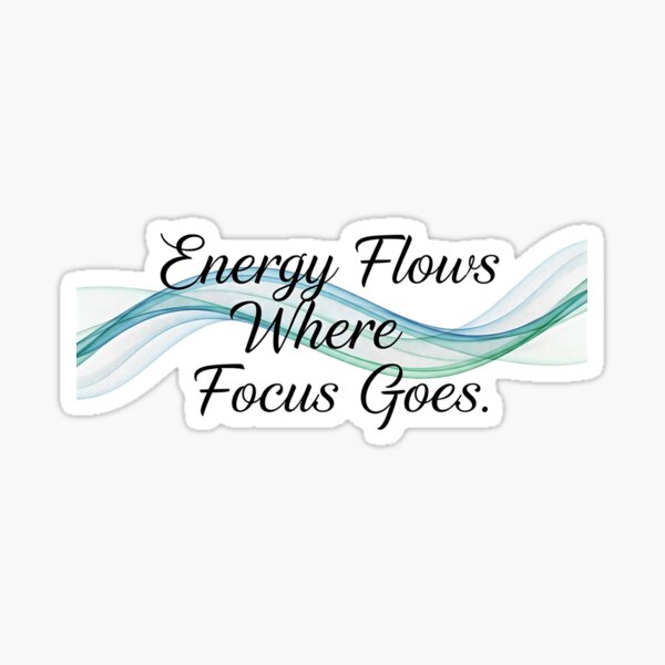 Item preview,  Energy Flows Where Focus Goes Motivational Quote Design designed and sold by MofazStyle.