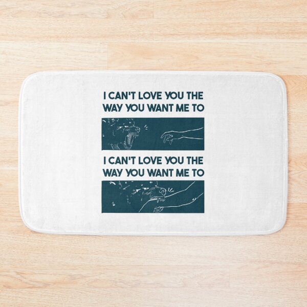 Item preview, I Can_t Love You the Way You Want Me To Oversized  designed and sold by Pascualscheel.