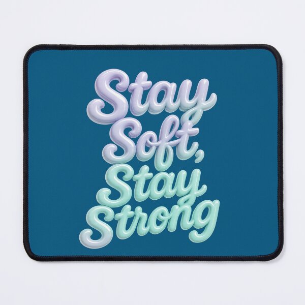 Item preview, Stay Soft, Stay Strong – Pastel Motivational Typography designed and sold by NeonCore.