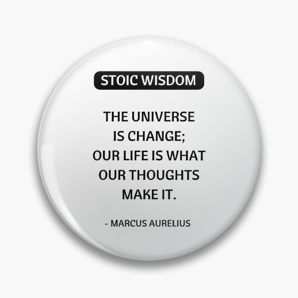 Item preview, Stoic Quotes - Marcus Aurelius - Philosophy - The Universe is change - life is what our thoughts make it designed and sold by Inspirationmotivation.