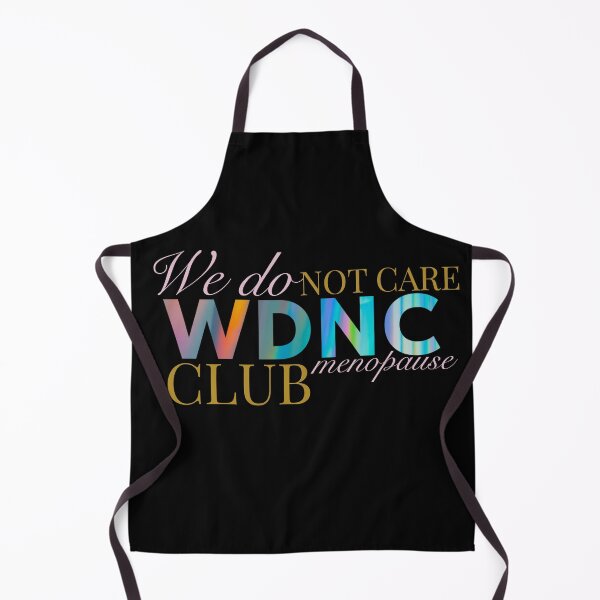 Item preview, We Do Not Care Club Menopause designed and sold by Printzy-pop.