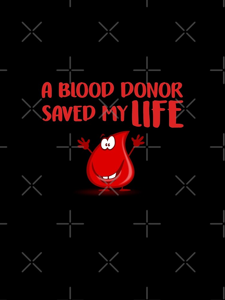 a blood donor saved my life t shirt