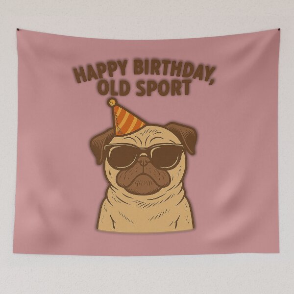 Item preview, Happy Birthday, Old Sport — Funny Pug in Shades designed and sold by TrendTribeTP.