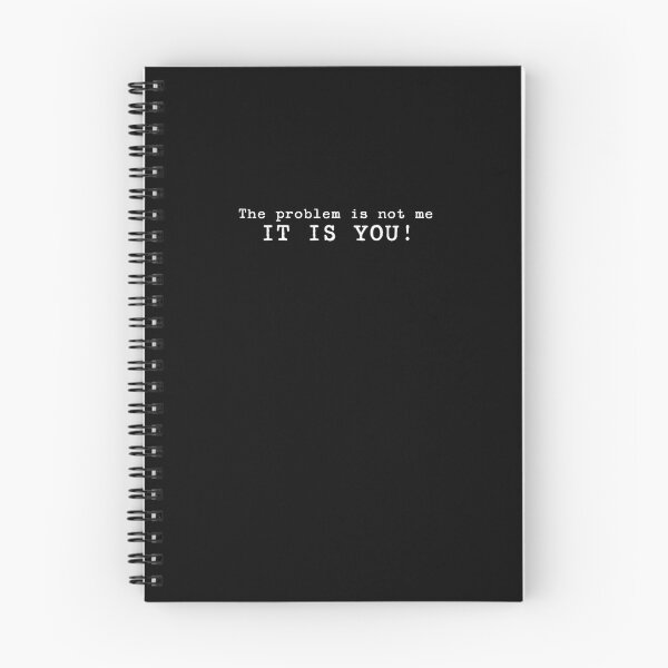 Item preview, The problem is not me, it is you. designed and sold by V-shark.