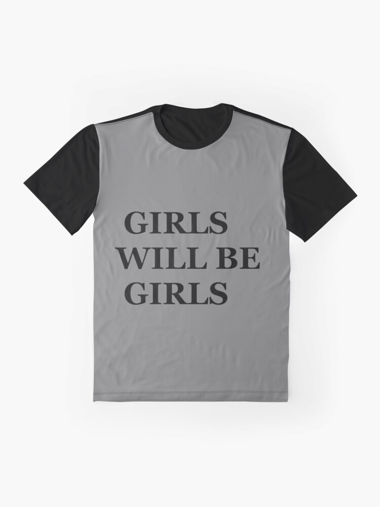 GIRLS WILL BE GIRLS