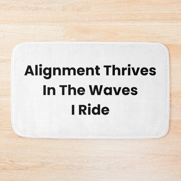 Item preview, Alignment Thrives In The Waves I Ride designed and sold by The Winning Formula™ Prints.