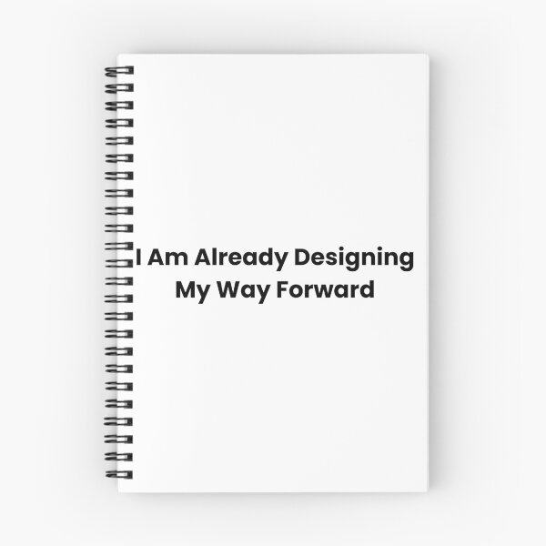 Item preview, I Am Already Designing My Way Forward designed and sold by The Winning Formula™ Prints.
