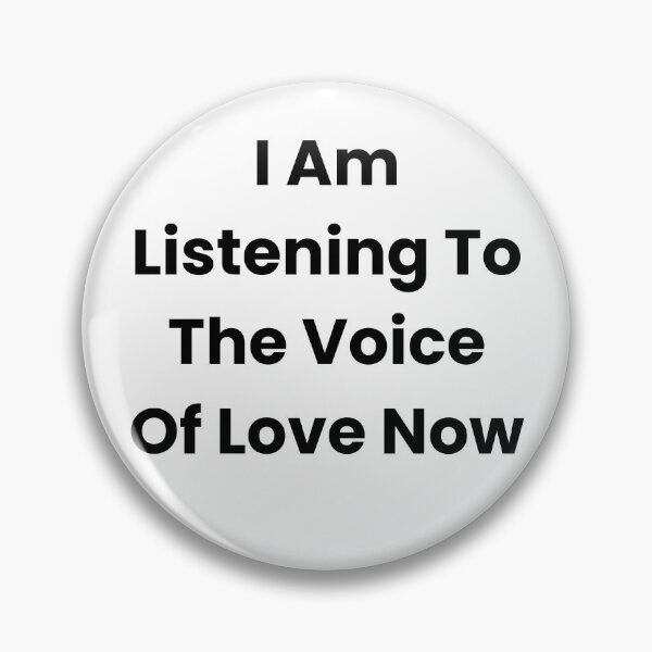 Item preview, I Am Listening To The Voice Of Love Now designed and sold by The Winning Formula™ Prints.
