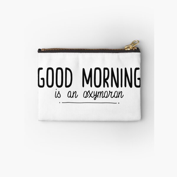 Item preview, good morning is an oxymoron designed and sold by sciles.