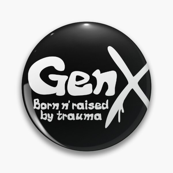 Item preview, Gen X - Born 'n Raised By Trauma designed and sold by ZandraCalif.