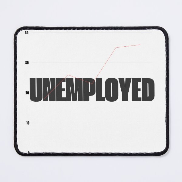 Item preview, Unemployed designed and sold by Kahlildesign.