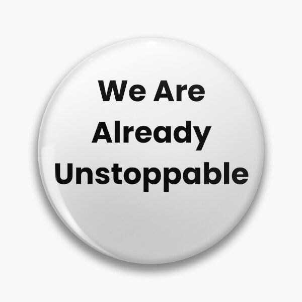 Item preview, We Are Already Unstoppable designed and sold by The Winning Formula™ Prints.